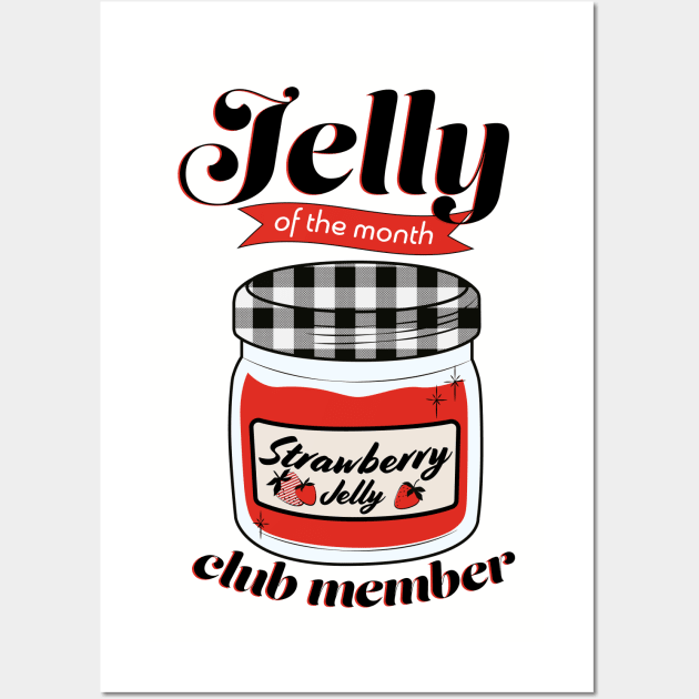 Jelly of the Month Club - Strawberry Wall Art by ameemax